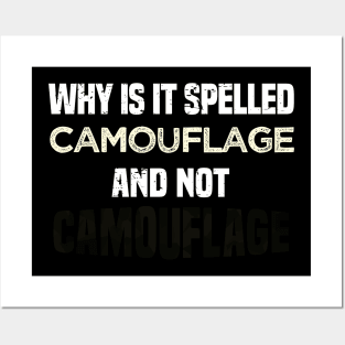 Why is it spelled camouflage and not - bad dad joke Posters and Art